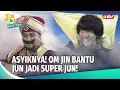 Download Lagu IHHH! Jun Bisa Terbang Kayak SuperMan Pake Jubah Ajaib! | Jin \u0026 Jun Bikin Kepo Eps 8 (FULL)