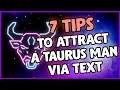 Attract a Taurus Man 7 Tips on How to Attract a Taurus Man via Text