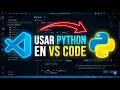 Como usar Python en Visual Studio Code Paso a paso
