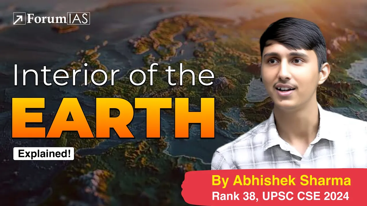 Lecture:6-Interior of the Earth| Earthquake | Abhishek Sharma (IAS Rank 38) | ForumIAS