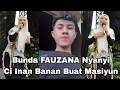 Download Lagu LIVE FAUZANA NYANYI CI INAN BANAN SPESIAL BUAT MASIYUN