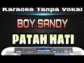 Download Lagu Boy Sandy _ Patah hati Karaoke tanpa vokal