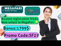 Megapari account open this more bonus promo code 2026