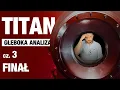 Download Lagu Titan - Głęboka Analiza (cz.3) Finał
