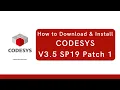 How to Download and Install CODESYS V3 5 SP19 Patch 1 CODESYS