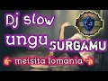 DJ SURGAMU UNGU COVER MEISITA LOMANIA