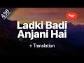 Download Lagu Ladki Badi Anjani Hai - Kumar Sanu, Alka Yagnik | Lyrics | Translation |