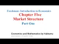 Freshman Introduction to Economics Chapter Five Market Structure Part One