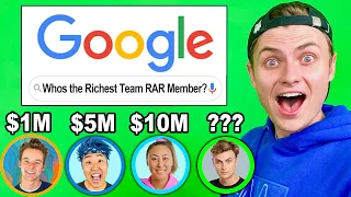 I GOOGLED MY NET WORTH WHO IS THE RICHEST TEAM RAR MEMBER