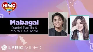 Download Mabagal - Daniel Padilla \u0026 Moira Dela Torre | Himig Handog 2019 (Lyrics) MP3