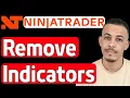 How to Remove Indicator from NinjaTrader