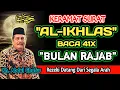 Lagu Keramat Surat Al-Ikhlas 41x Dibulan Rajab Biidznillah Uang Datang Dari Segala Arah- Kh. Abdul Ghofur