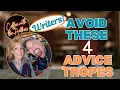 Writers Are You Taking Bad Advice Rethink these 4 Common Directives