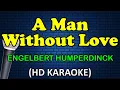 Download Lagu A MAN WITHOUT LOVE - Engelbert Humperdinck (HD Karaoke)