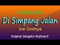 Download Lagu Di Simpang Jalan Ine Sinthya, Karaoke Dangdut No Vokal