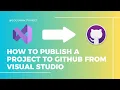 How To Publish A Project To GitHub From Visual Studio