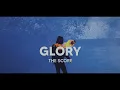 Download Lagu the score Glory 1hour