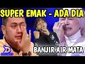 VIRAL‼️ DIBIKIN MENANGIS HISTERIS OLEH SUARA INI KARENA MENYANYIKAN LAGU ADA DIA - SUPER EMAK