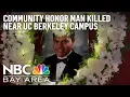 East Bay Community Holds Vigil to Honor Man Shot Killed by UC Berkeley Campus