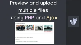 Preview and upload multiple files using PHP and Ajax Part one
