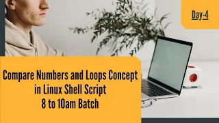 Compare Numbers and Loops Concept in Linux Shell Script