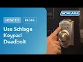How To Use a Schlage Keypad Deadbolt BE365