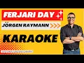 Download Lagu FERJARI DAY - JORGEN RAYMANN ||| KARAOKE