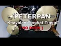 Download Lagu PETERPAN - Khayalan Tingkat Tinggi (NO SOUND DRUM)