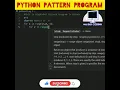 49 To print alphabet pattern program in python programming