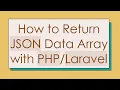 How to Return JSON Data Array with