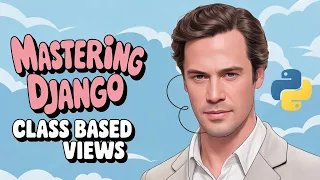 Django Class Based Views vs Function Based