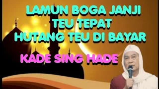 Download TENTANG HUTANG JEUNG JANJI | ABUYA UCI MP3