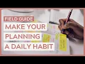 Turn Your Planning System Into a Daily Habit