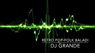 Retro Pop Folk Baladi Mix Dj Grande NO Master 