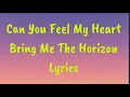 Can You Feel My Heart - Bring Me The Horizon Lyrics