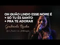 Download Lagu Gabriela Rocha | Oh, Quão Lindo Esse Nome É/Só Tu És Santo/Pra Te Adorar | Live Juntos em Adoração