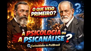 P0002_O QUE VEIO PRIMEIRO? A PSICOLOGIA OU PSICANALISE?