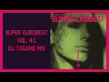 Lagu 【SEB】Super Eurobeat Vol.41 DJ Tagame Mix