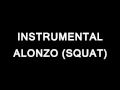 Alonzo - Squat instrumental