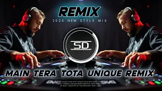 main tera tota remix unique extended edm mera dil tota ban jaye dj siday remix 2025 new
