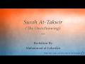 Download Lagu Surah At Takwir The Overthrowing   081   Muhammad al Luhaidan   Quran Audio