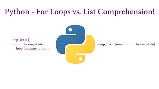 Python - For Loops vs List Comprehension