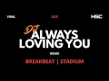 DJ ALWAYS LOVING YOU V2 REMIX BREAKBEAT STADIUM | DJ GALAU VIRAL 2025 | DUGEM FULL BASS FULL MELODY