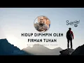 Download Lagu HIDUP DIPIMPIN FIRMAN TUHAN