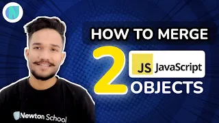 How to merge two JavaScript Object Newton School