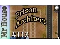 Prison Architect Alpha 24 - EP113
