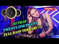 Download Lagu DJ TRAP II TWENTY ONE PILOTS II FULL BASS TERBARU !!!