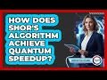 How Does Shor s Algorithm Achieve Quantum Speedup