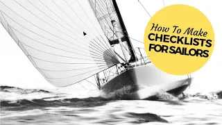 How To Make Checklists For Sailors – Passage Planning, Maintenance, Preventative Routines, and more!