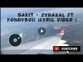 Lagu SAKIT - Zynakal ft Yonnyboii ( Lyric Video )